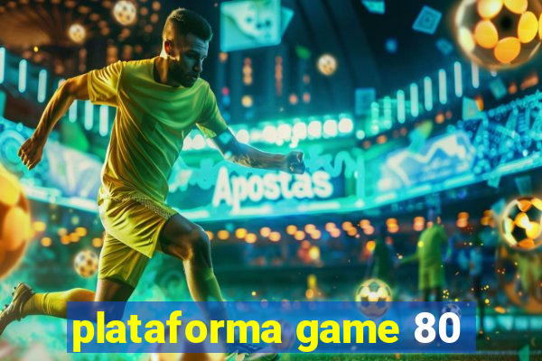 plataforma game 80